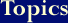 Topics